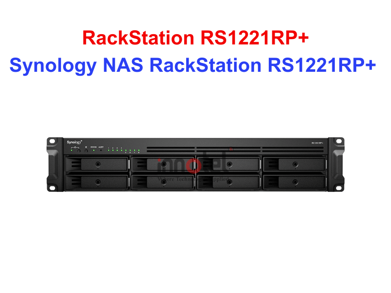 Synology RS1221RP+ - Thiết bị lưu trữ SAN/NAS Synology NAS RackStation RS1221RP+
