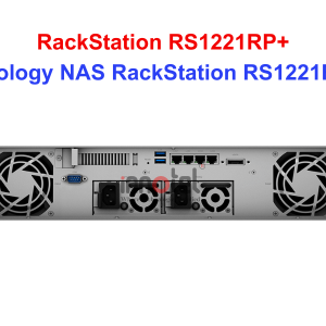Synology RS1221RP+ - Thiết bị lưu trữ SAN/NAS Synology NAS RackStation RS1221RP+