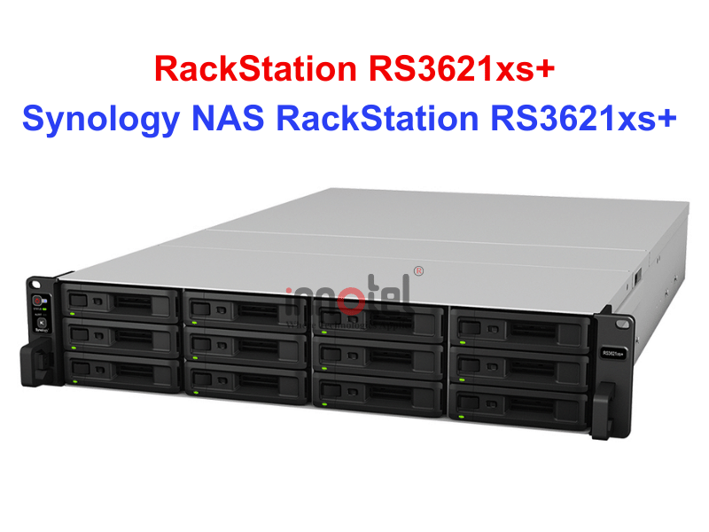 Synology RS3621xs+ - Thiết bị lưu trữ SAN/NAS Synology NAS RackStation RS3621xs+
