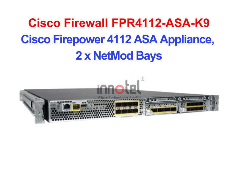 Cisco Firewall FPR4112-ASA-K9 Cisco Firepower 4112 ASA Appliance, 2 x NetMod Bays – Thiết bị tường lửa Cisco Firewall FPR4112-ASA-K9 (3)