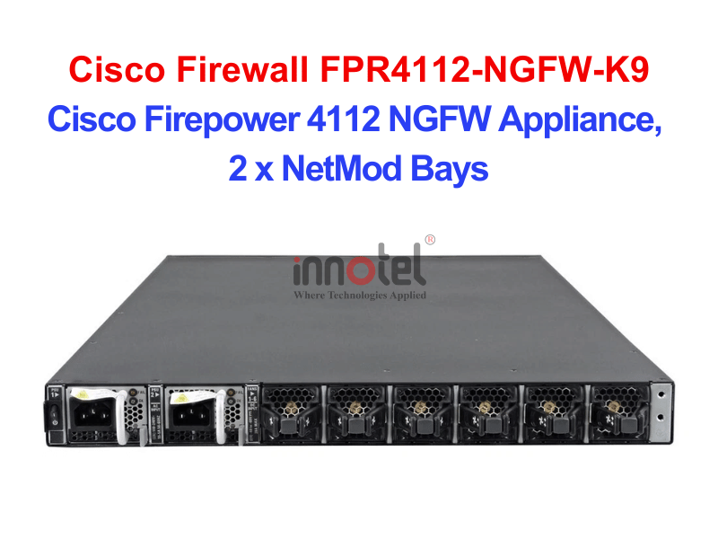 Cisco Firewall FPR4112-NGFW-K9 Cisco Firepower 4112 NGFW Appliance, 2 x NetMod Bays – Thiết bị tường lửa Cisco Firewall FPR4112-NGFW-K9