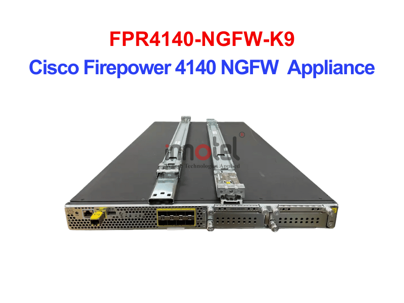 Cisco FPR4140-NGFW-K9 Cisco Firepower 4140 NGFW Appliance – Thiết bị tường lửa FPR4140-NGFW-K9