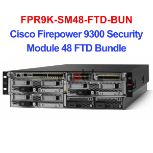 FPR9K-SM48-FTD-BUN