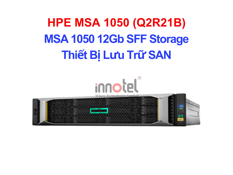 HPE MSA 1050 (Q2R21B) 12Gb SAS Dual Controller SFF Storage – Thiết Bị Lưu Trữ SAN HPE MSA 1050 (Q2R21B)