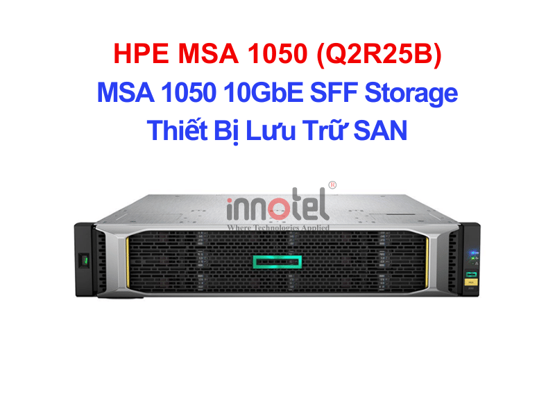 HPE MSA 1050 (Q2R25B) 10GbE iSCSI Dual Controller SFF Storage – Thiết Bị Lưu Trữ SAN HPE MSA 1050 (Q2R25B)