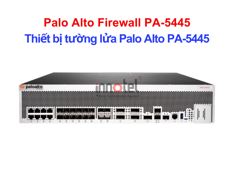 PAN-PA-5445 Firewall Palo Alto PA-5445 – Thiết bị tường lửa Palo Alto Firewall PAN-PA-5445 (PA-5445)