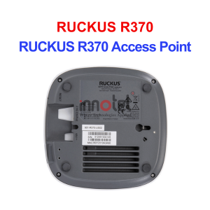 Ruckus R370 – Thiết bị Wifi Trong Nhà RUCKUS R370 Access Point