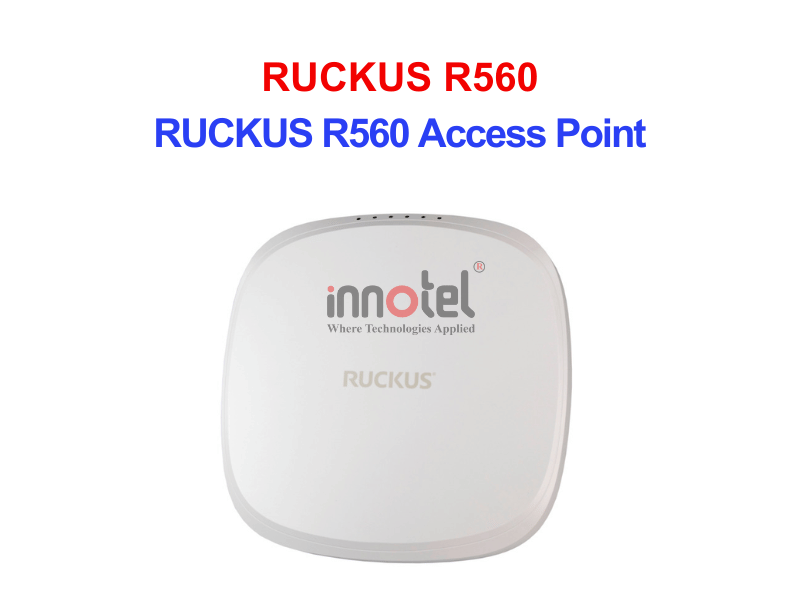Ruckus R560 – Thiết bị Wifi Trong Nhà RUCKUS R560 Access Point