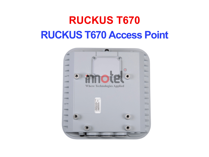 Ruckus T670 – Thiết bị Wifi Ngoài Trời RUCKUS T670 Access Point