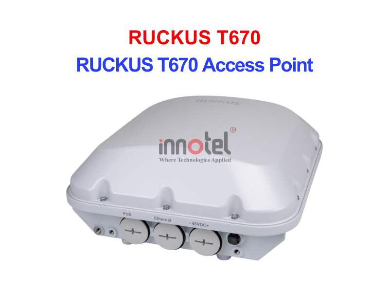 Ruckus T670 – Thiết bị Wifi Ngoài Trời RUCKUS T670 Access Point
