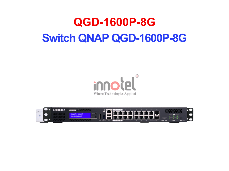 Switch QNAP QGD-1600P-8G – Thiết Bị Chuyển Mạch Switch QNAP QGD-1600P-8G