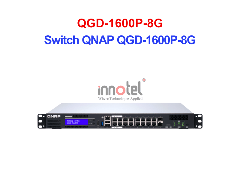 Switch QNAP QGD-1600P-8G – Thiết Bị Chuyển Mạch Switch QNAP QGD-1600P-8G