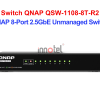 Switch QNAP QSW-1108-8T-R2 – Thiết Bị Chuyển Mạch Switch QNAP QSW-1108-8T-R2