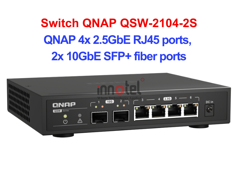 Switch QNAP QSW-2104-2S – Thiết Bị Chuyển Mạch Switch QNAP QSW-2104-2S