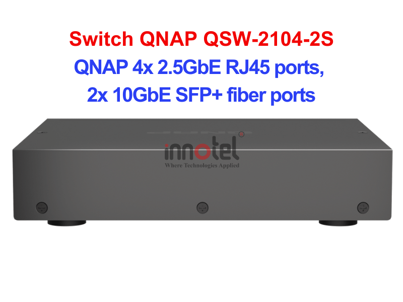 Switch QNAP QSW-2104-2S – Thiết Bị Chuyển Mạch Switch QNAP QSW-2104-2S