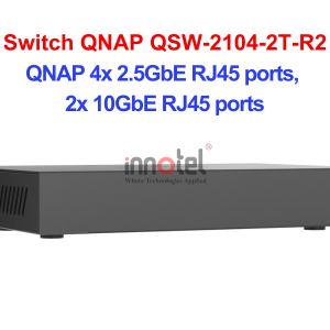 Switch QNAP QSW-2104-2T-R2 – Thiết Bị Chuyển Mạch Switch QNAP QSW-2104-2T-R2