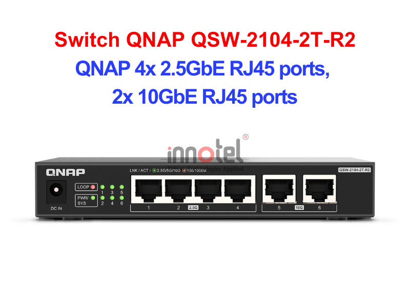 Switch QNAP QSW-2104-2T-R2 – Thiết Bị Chuyển Mạch Switch QNAP QSW-2104-2T-R2