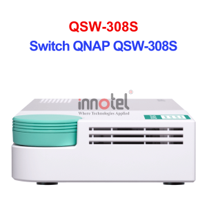 Switch QNAP QSW-308S – Thiết Bị Chuyển Mạch Switch QNAP QSW-308S
