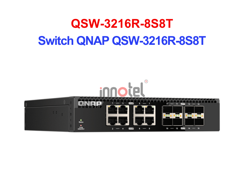 Switch QNAP QSW-3216R-8S8T – Thiết Bị Chuyển Mạch Switch QNAP QSW-3216R-8S8T