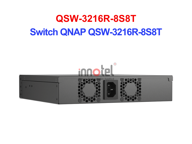 Switch QNAP QSW-3216R-8S8T – Thiết Bị Chuyển Mạch Switch QNAP QSW-3216R-8S8T