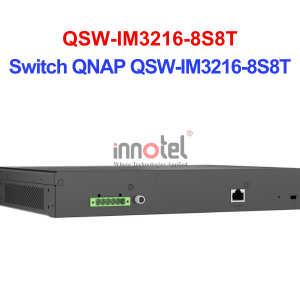 Switch QNAP QSW-IM3216-8S8T – Thiết Bị Chuyển Mạch Switch QNAP QSW-IM3216-8S8T
