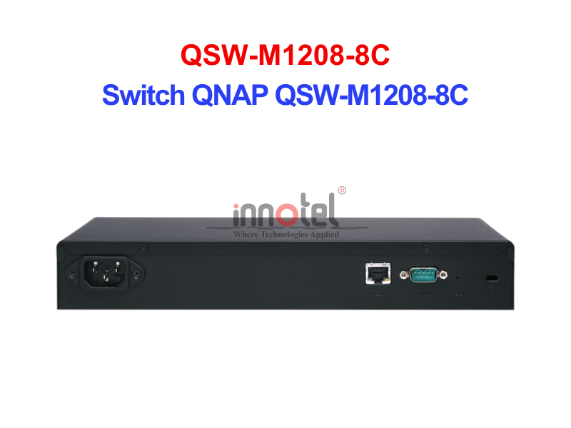 Switch QNAP QSW-M1208-8C – Thiết Bị Chuyển Mạch Switch QNAP QSW-M1208-8C