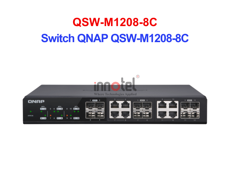 Switch QNAP QSW-M1208-8C – Thiết Bị Chuyển Mạch Switch QNAP QSW-M1208-8C