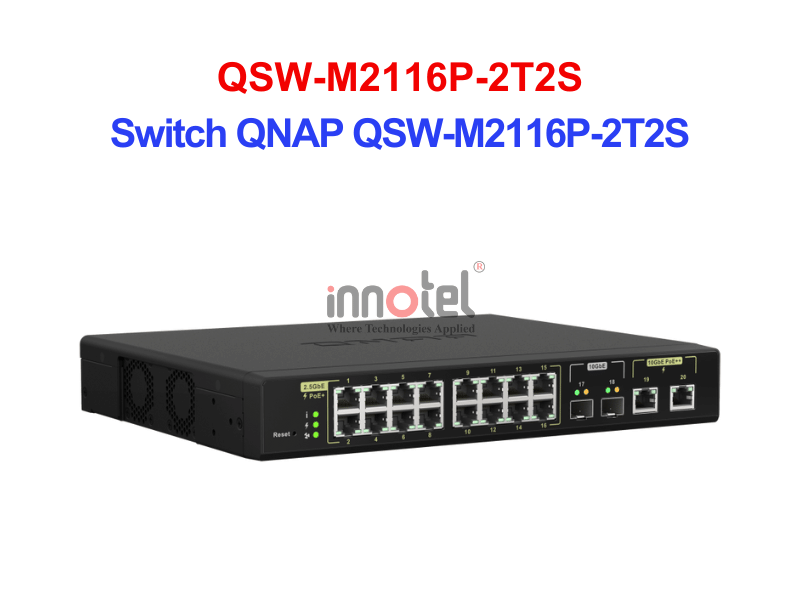 Switch QNAP QSW-M2116P-2T2S – Thiết Bị Chuyển Mạch Switch QNAP QSW-M2116P-2T2S