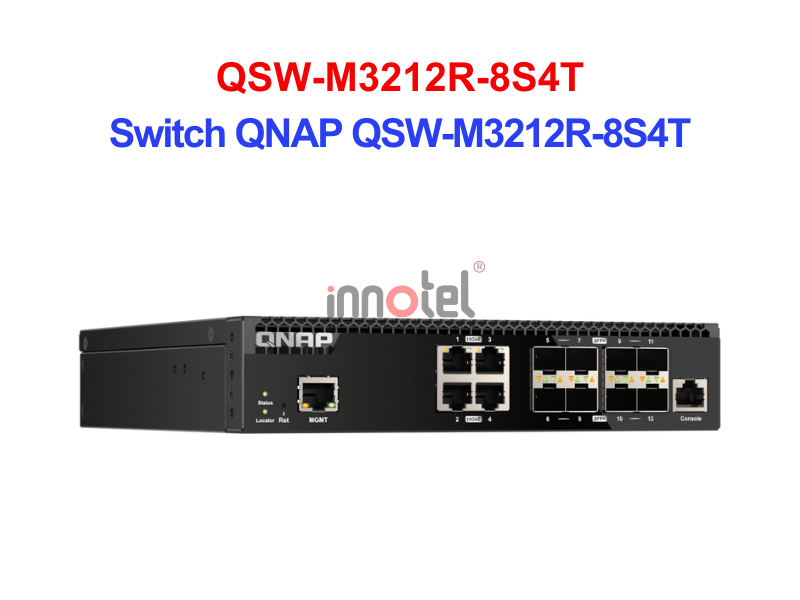 Switch QNAP QSW-M3212R-8S4T – Thiết Bị Chuyển Mạch Switch QNAP QSW-M3212R-8S4T