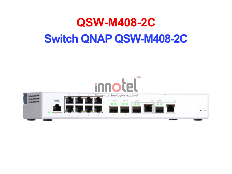 Switch QNAP QSW-M408-2C – Thiết Bị Chuyển Mạch Switch QNAP QSW-M408-2C