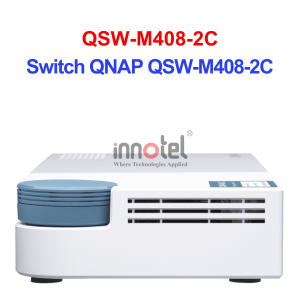 Switch QNAP QSW-M408-2C – Thiết Bị Chuyển Mạch Switch QNAP QSW-M408-2C