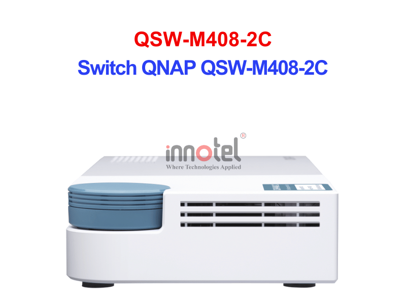 Switch QNAP QSW-M408-2C – Thiết Bị Chuyển Mạch Switch QNAP QSW-M408-2C