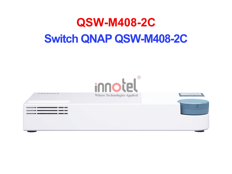 Switch QNAP QSW-M408-2C – Thiết Bị Chuyển Mạch Switch QNAP QSW-M408-2C