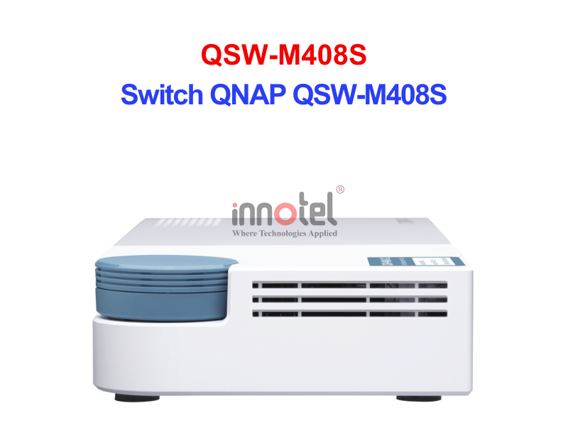 Switch QNAP QSW-M408S – Thiết Bị Chuyển Mạch Switch QNAP QSW-M408S
