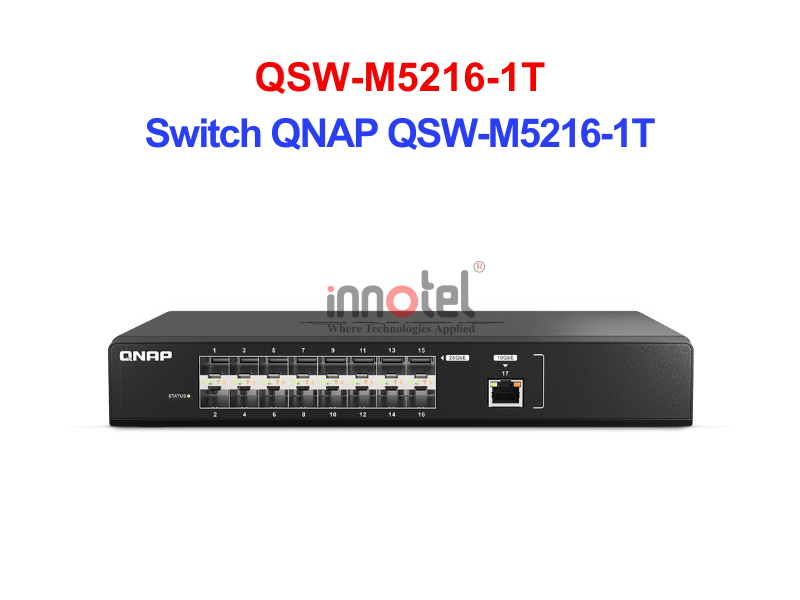 Switch QNAP QSW-M5216-1T – Thiết Bị Chuyển Mạch Switch QNAP QSW-M5216-1T