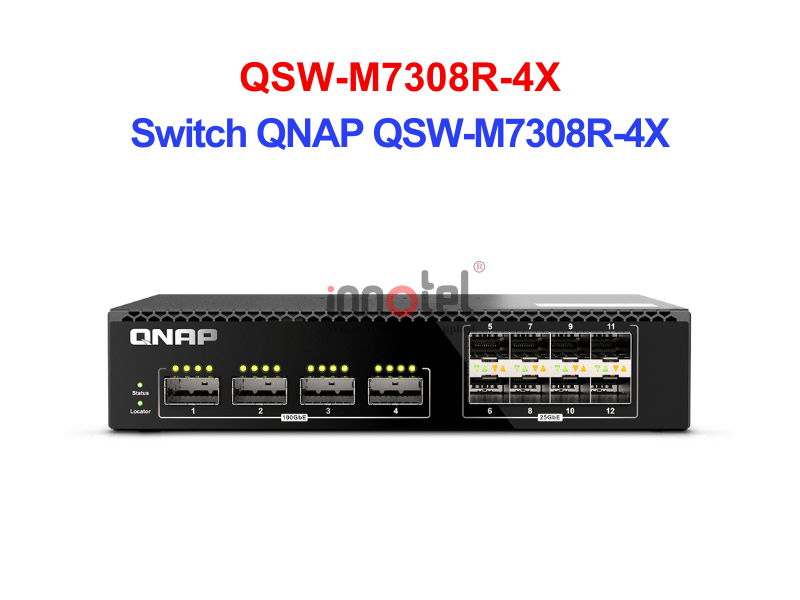 Switch QNAP QSW-M7308R-4X – Thiết Bị Chuyển Mạch Switch QNAP QSW-M7308R-4X