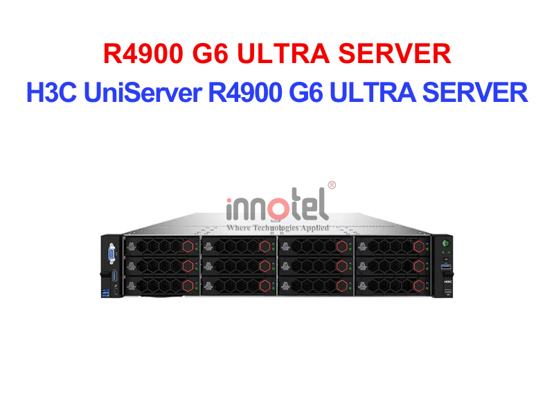Máy Chủ Server H3C UNISERVER R4900 G6 ULTRA SERVER – Thiết Bị Máy Chủ H3C UniServer R4900 G6 ULTRA SERVER
