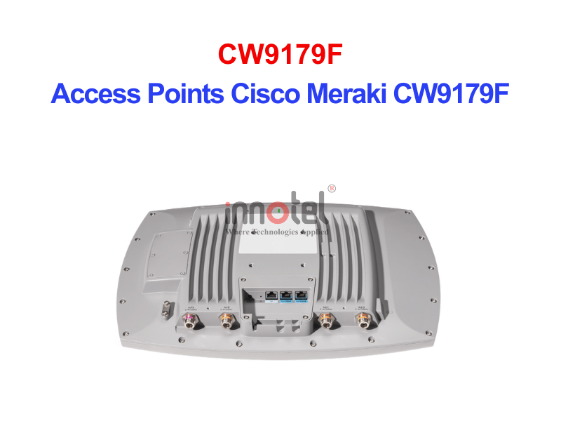 Access Points Cisco Meraki CW9179F – Thiết bị Wifi Access Points Cisco Meraki CW9179F