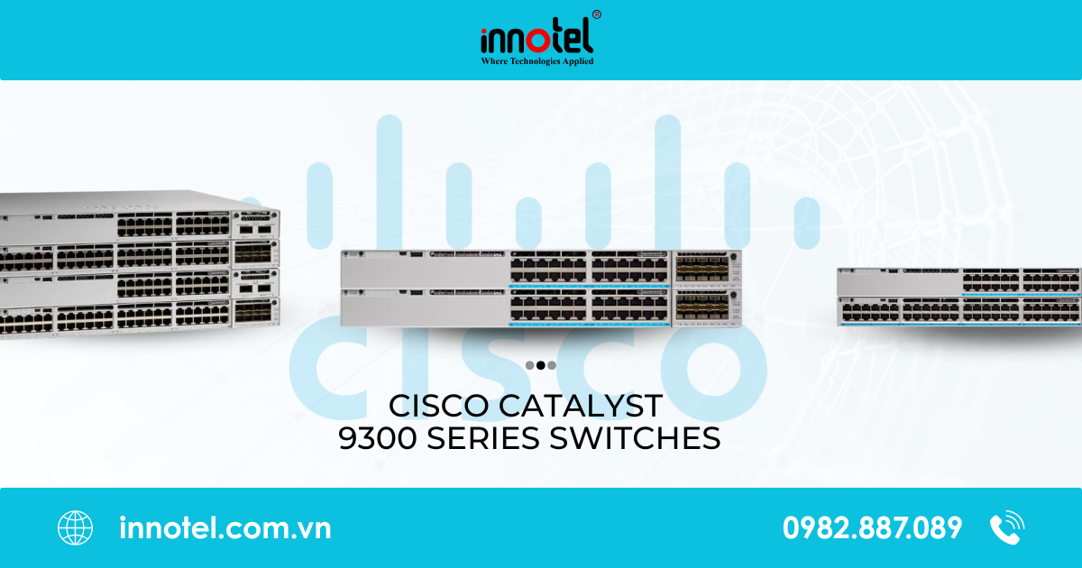 Switch Cisco C9300X-12Y-A – Thiết Bị Chuyển Mạch Cisco Catalyst 9300 Series Switches