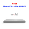 Firewall Cisco Meraki MX68 – Thiết Bị Tường Lửa Tích Hợp Firewall Cisco Meraki MX68