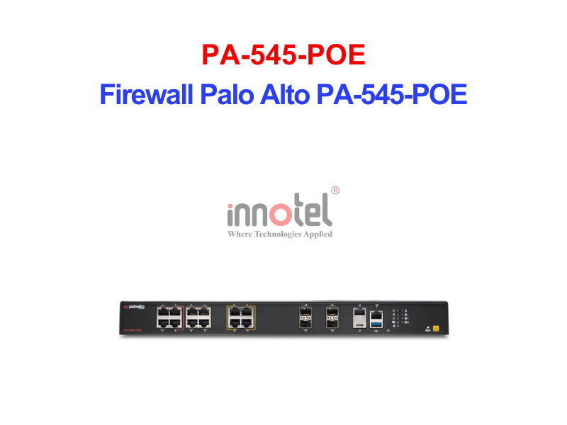Firewall Palo Alto PAN-PA-545-POE – Thiết bị tường lửa Firewall Palo Alto PA-545-POE