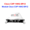Module Cisco CXP-100G-SR12 – Thiết bị Module Quang Module Cisco CXP-100G-SR12