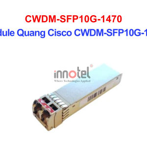 Module Quang Cisco CWDM-SFP10G-1470