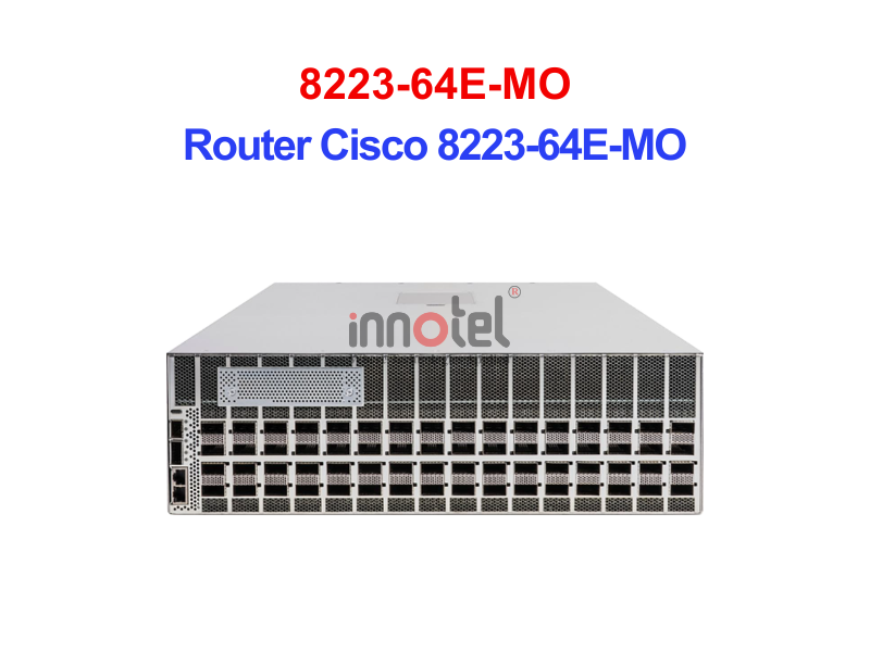 Router Cisco 8223-64E-MO – Thiết Bị Router Router Cisco 8223-64E-MO