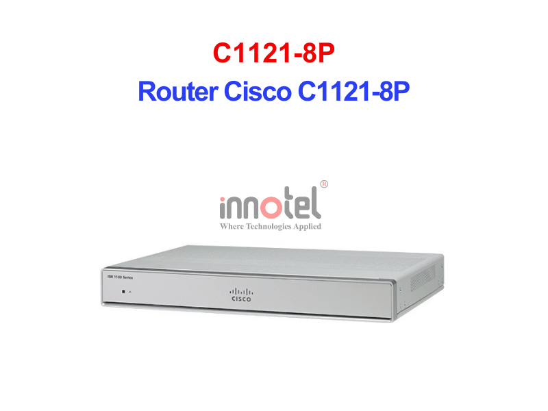 Router Cisco C1121-8P – Thiết bị Router Router Cisco C1121-8P