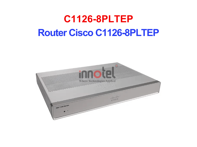 Router Cisco C1126-8PLTEP – Thiết bị Router Router Cisco C1126-8PLTEP