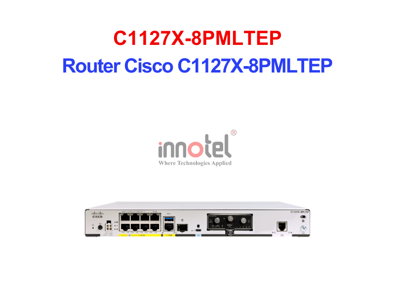 Router Cisco C1127X-8PMLTEP – Thiết bị Router Router Cisco C1127X-8PMLTEP