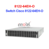 Router Cisco 8122-64EH-O – Thiết Bị Router Switch Cisco 8122-64EH-O